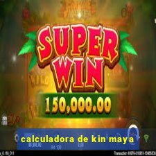 calculadora de kin maya